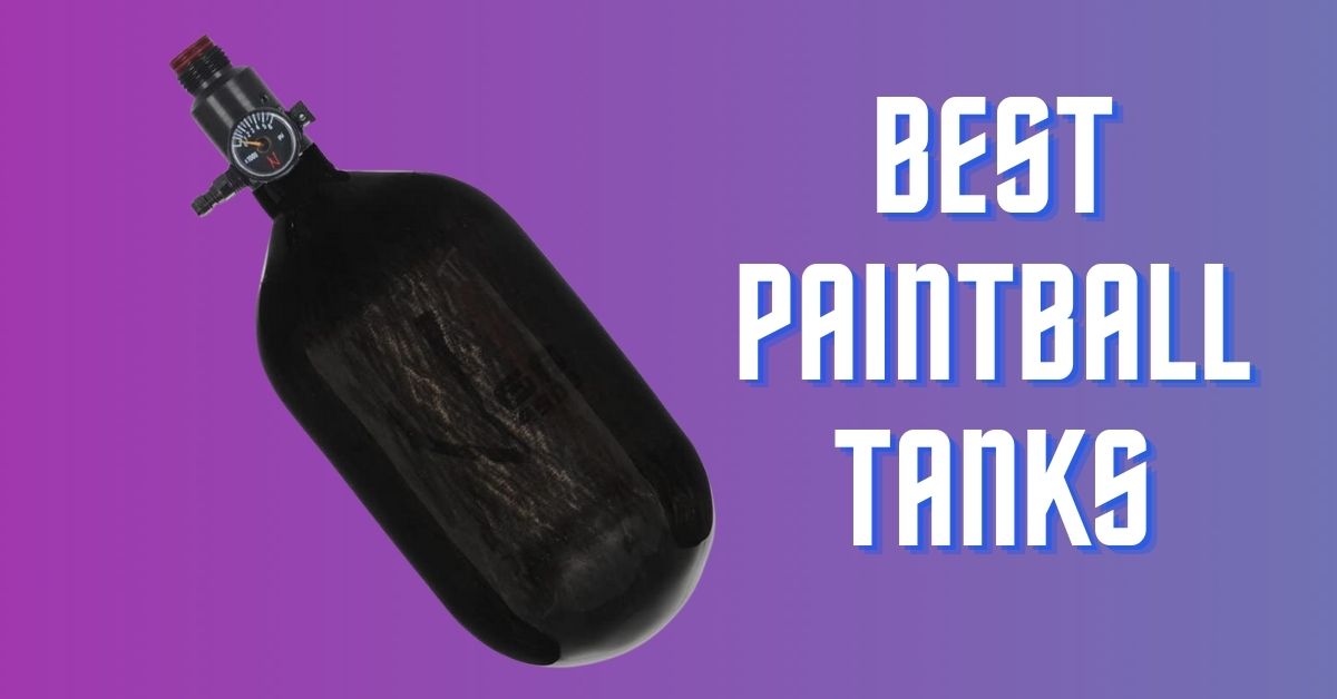 10 Best Paintball Tanks Review 2022 Carbon Fiber CO2 & HPA Canister